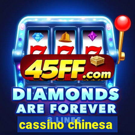 cassino chinesa